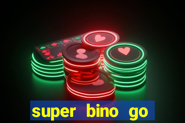 super bino go dinheiro infinito